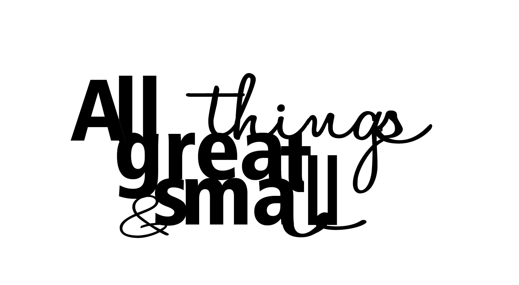 All things great and small 130 x 78mm Min buy 3